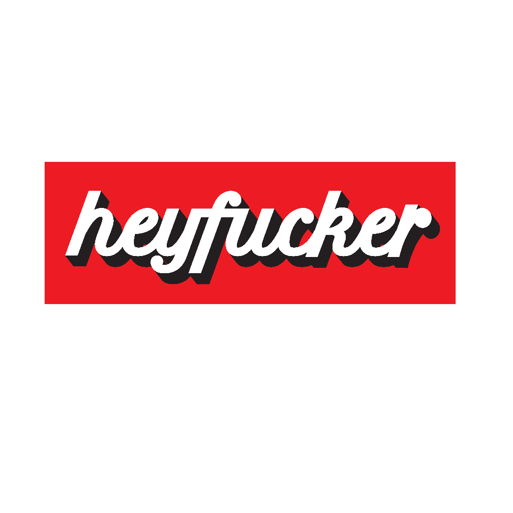 Hey Fu*kr - ADLT