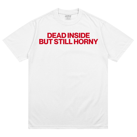 Dead Inside But Still Horny