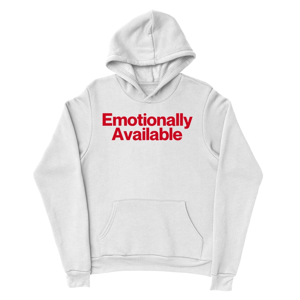 Emotionally Available Hoodie