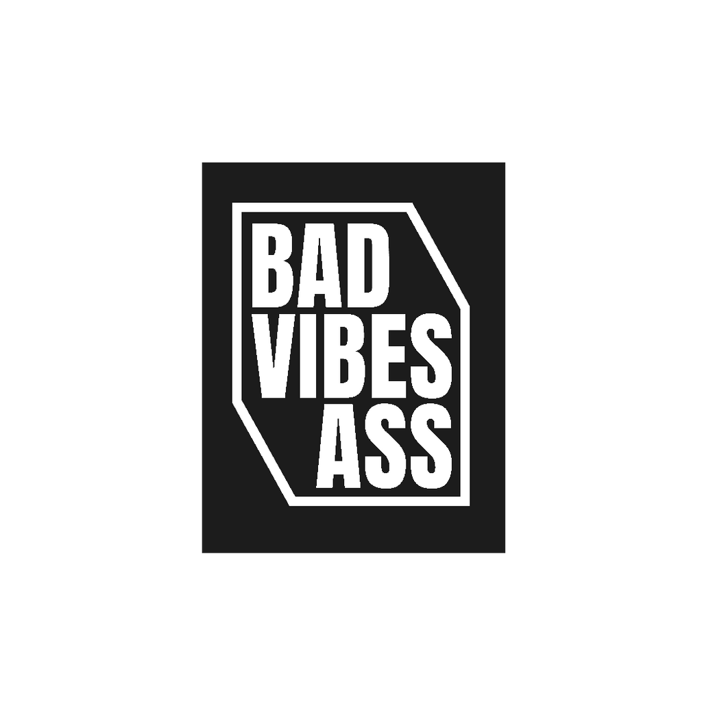 BADASS VIBE - ADLT